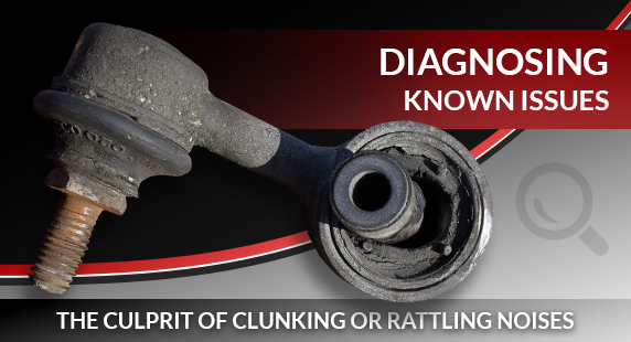 Diagnosing Clunking, Rattling or Metal-on-Metal Noises